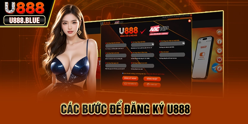 Các bước để đăng ký U888