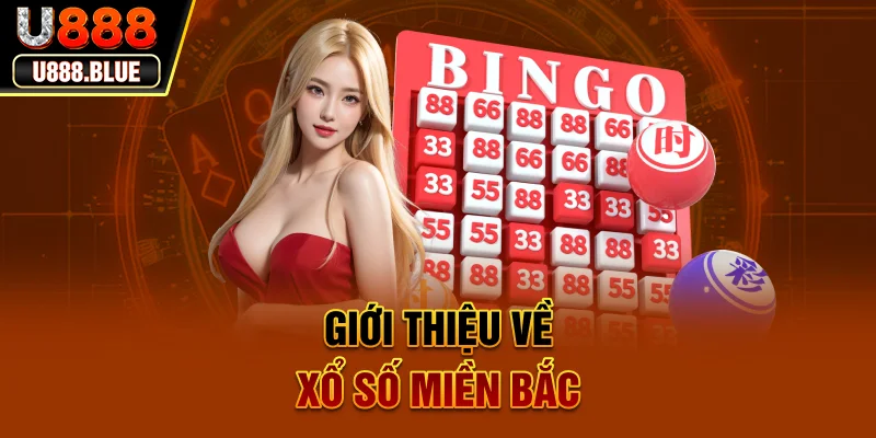 Giới thiệu về xổ số miền bắc